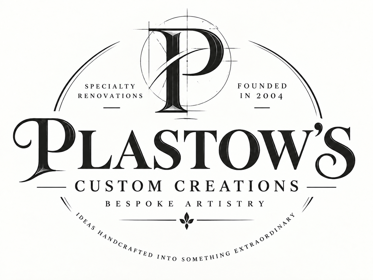 Plastow’s Custom Creations emblem — specialty renovations and bespoke artistry, founded in 2004.